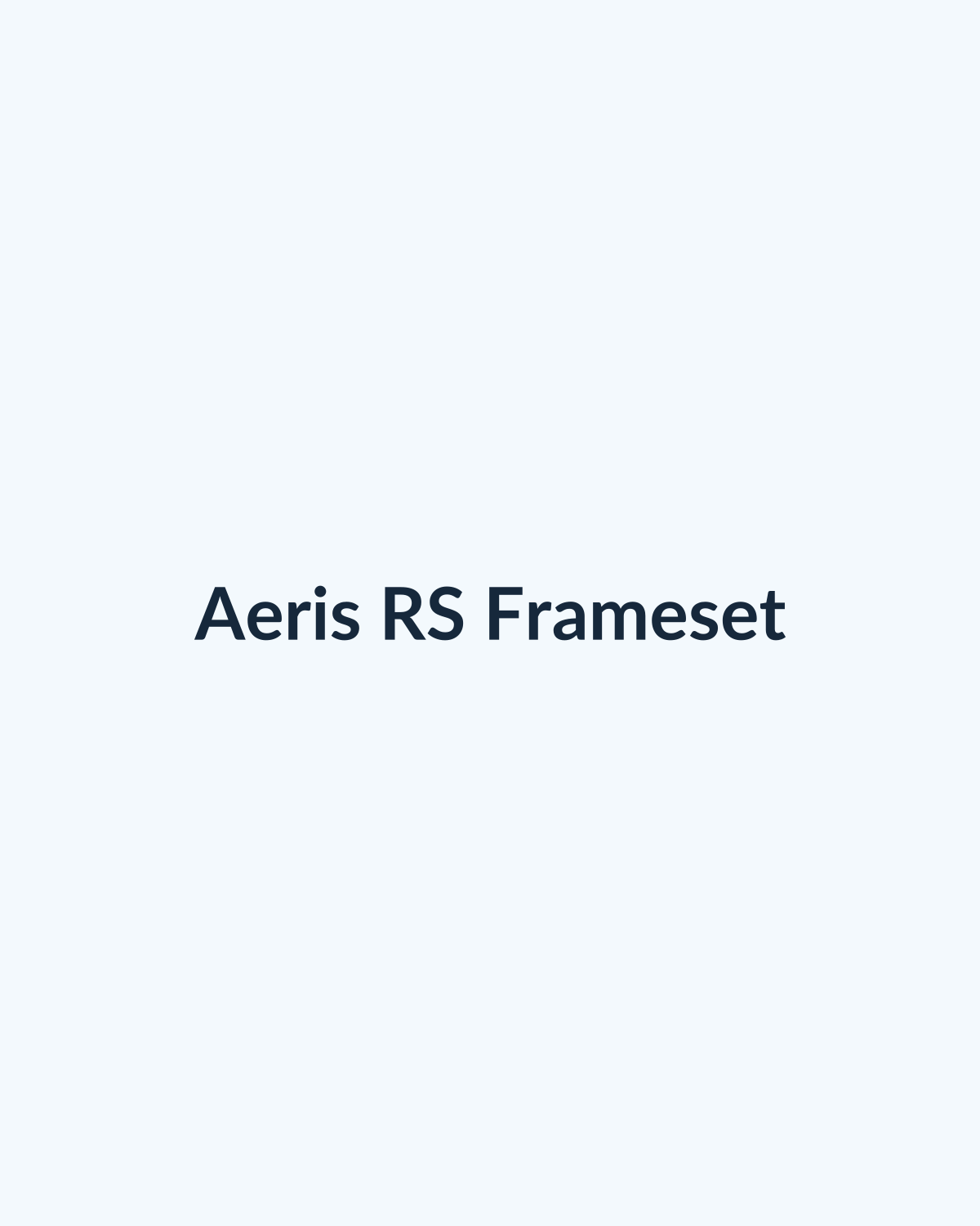 Aeris RS Frameset
