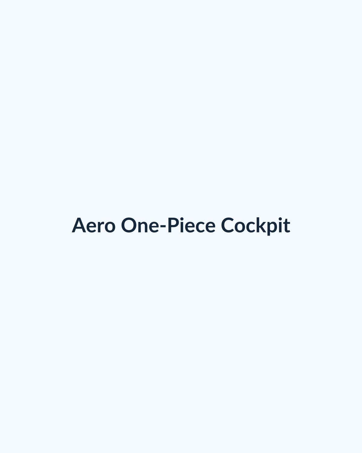 Aero One-Piece Cockpit