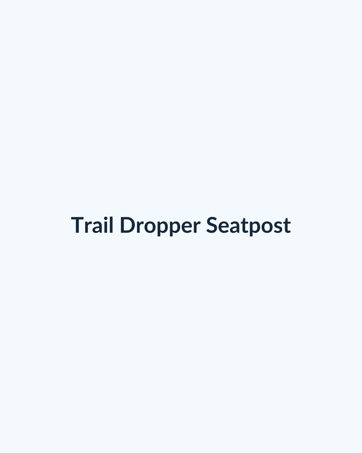 Trail Dropper Seatpost